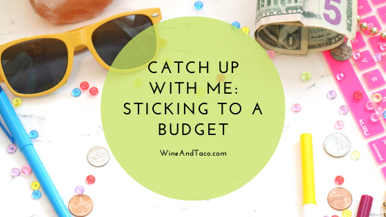 Catch Up With Me Sticking To A Budget