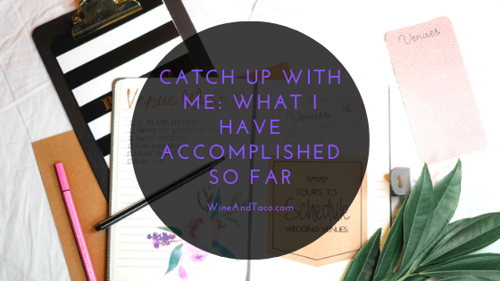 Catch Up With Me: What I Have Accomplished So Far
